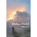Undomesticated Women