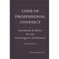 Code of Professional Conduct: Standards & Ethics for the Investigative Profession