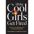 All the Cool Girls Get Fired