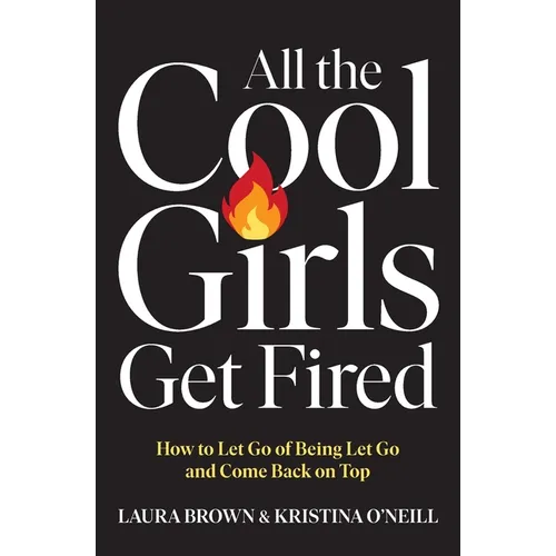 All the Cool Girls Get Fired