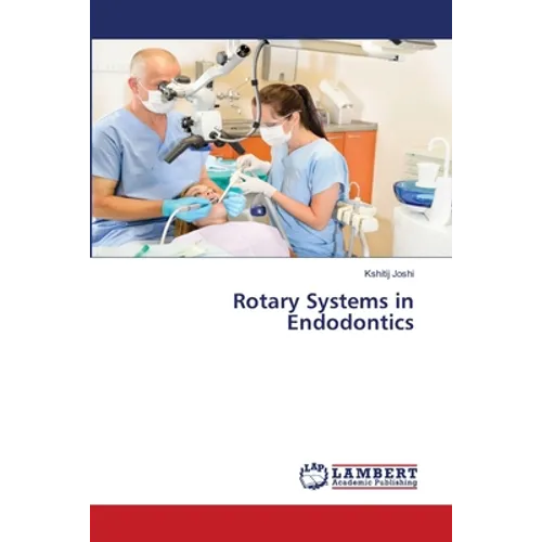 Rotary Systems in Endodontics