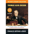 Thomas Alva Edison: Sixty Years of an Inventor's Life