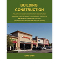 Building Construction: Project Management, Construction Administration, Drawings, Specs, Detailing Tips, Schedules, Checklists, and Secrets O