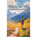 Wells in the Wild: Colorado's Trails and Tall Peaks