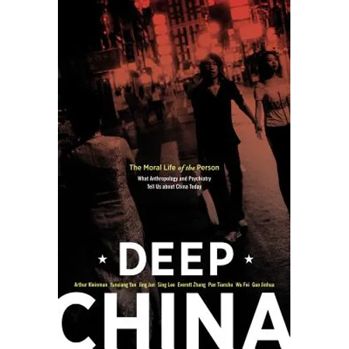 Deep China: The Moral Life of the Person