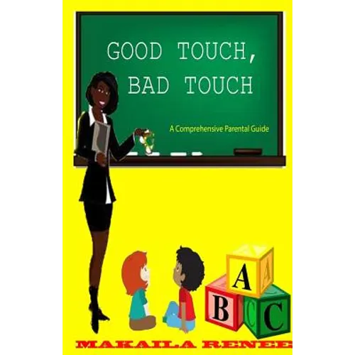 Good Touch, Bad Touch (Comprehensive Parental Guide)