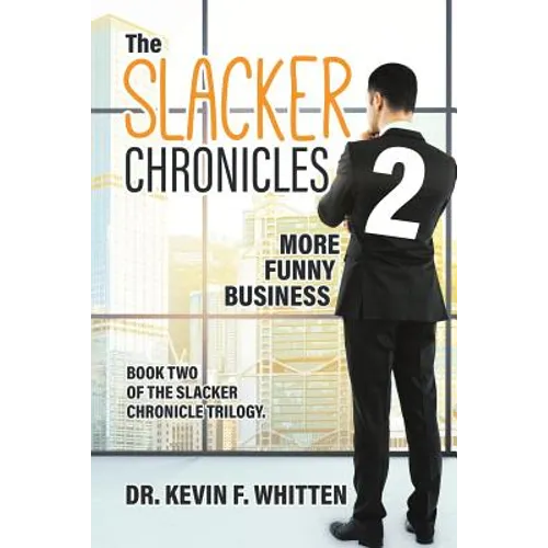 The Slacker Chronicles 2: More Funny Business