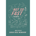 Not So Fast