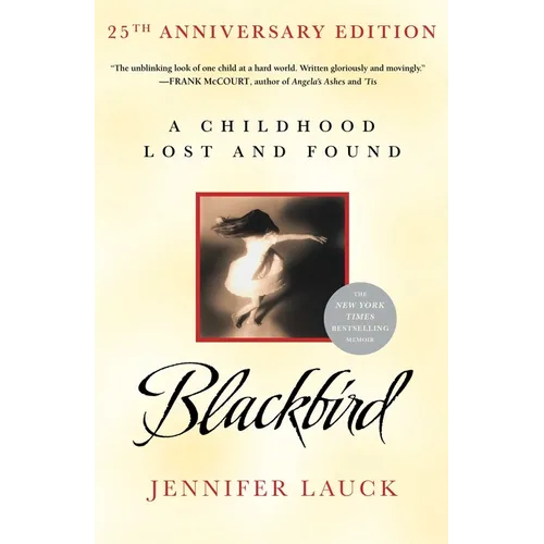 Blackbird: A Childhood Lost and Found