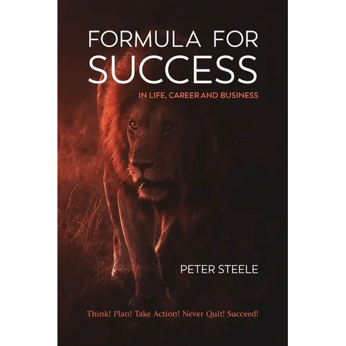 Formula for Success in Life, Career and Business