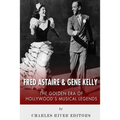 Fred Astaire and Gene Kelly: The Golden Era of Hollywood's Musical Legends
