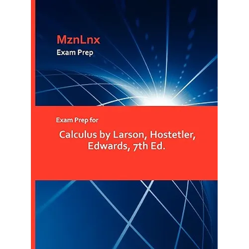 Exam Prep for Calculus by Larson, Hostetler, Edwards, 7th Ed.