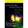 Somebody Somewhere: Breaking Free from the World of Autism