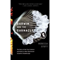 Darwin and the Barnacle: The Story of One Tiny Creature and History's Most Spectacular Scientific Breakthrough