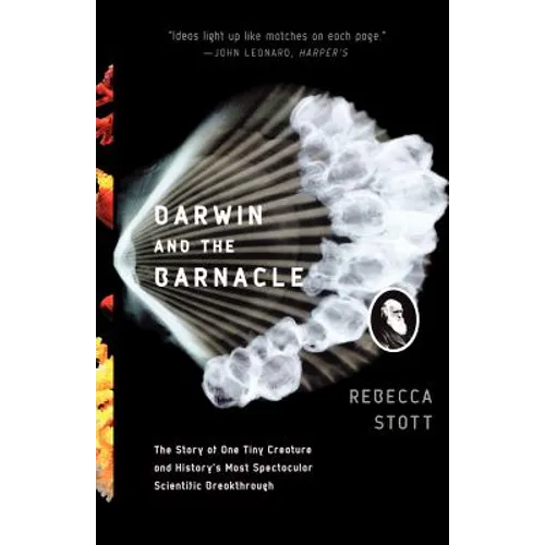 Darwin and the Barnacle: The Story of One Tiny Creature and History's Most Spectacular Scientific Breakthrough