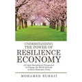 Understanding the Power of Resilience Economy: An Inter-Disciplinary Perspective to Change the World Attitude to Socio-Economic Crisis