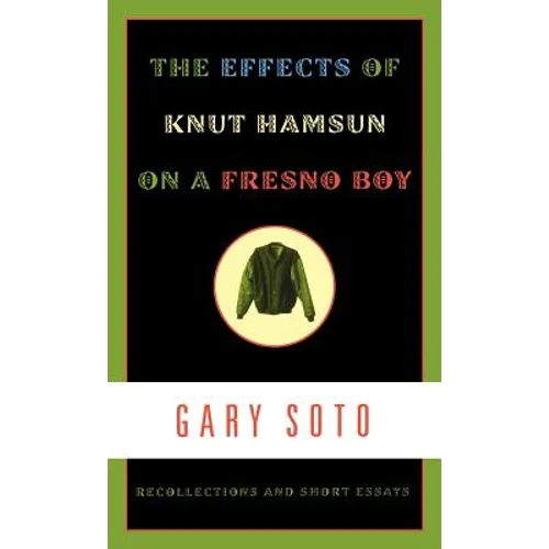 The Effects of Knut Hamsun on a Fresno Boy: Recollections and Short Essays