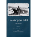 Grasshopper Pilot: A Memoir