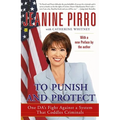 To Punish and Protect: Against a System That Coddles Criminals