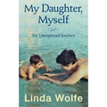 My Daughter, Myself- An Unexpected Journey