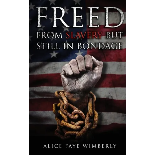 Freed from Slavery but Still in Bondage