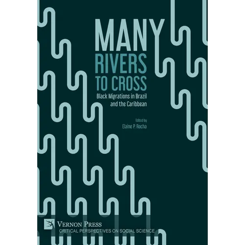 Many Rivers to Cross: Black Migrations in Brazil and the Caribbean