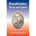 Baudelaire: Flesh and Spirit