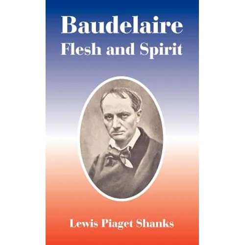 Baudelaire: Flesh and Spirit