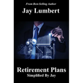 Retirement Plans Simplified By Jay