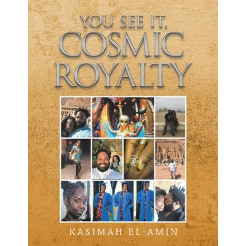 You See It, Cosmic Royalty