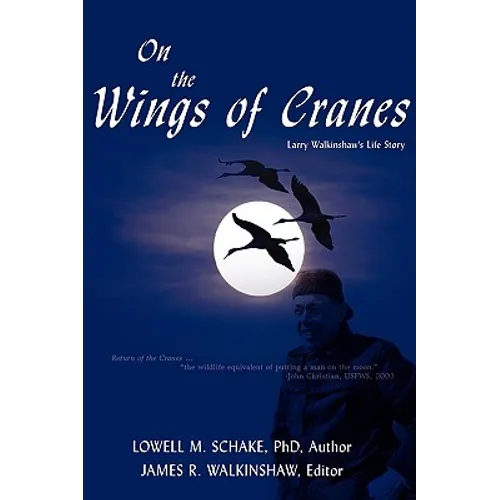 On the Wings of Cranes: Larry Walkinshaw's Life Story