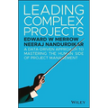 Leading Complex Projects: A Data-Driven Approach to Mastering the Human Side of Project Management