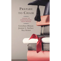 Prepare to Chair: Leading the Dissertation and Thesis Process