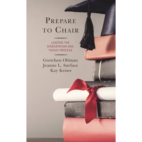 Prepare to Chair: Leading the Dissertation and Thesis Process