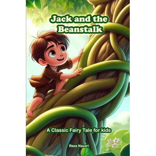 Jack and the Beanstalk: A Classic Fairy Tale for Kids