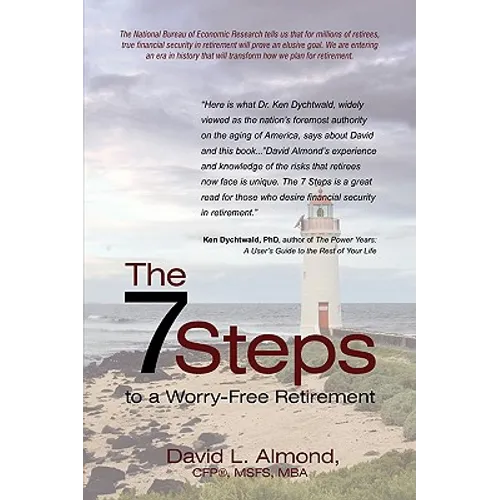 The 7 Steps to a Worry-Free Retirement: A Must Read for Young and Elder Retirees and the Children That Love Them.