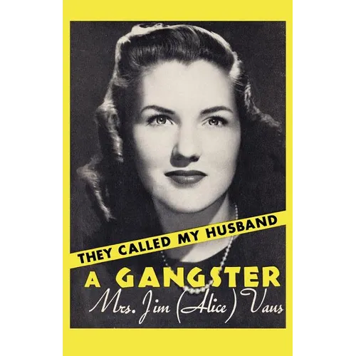 They Called My Husband a Gangster