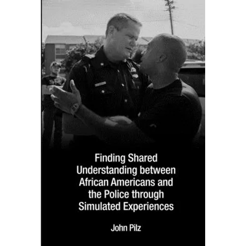 Finding Shared Understanding between African Americans and the Police through Simulated Experiences
