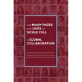 The Many Faces and Lives of Sickle Cell - A Global Collaboration