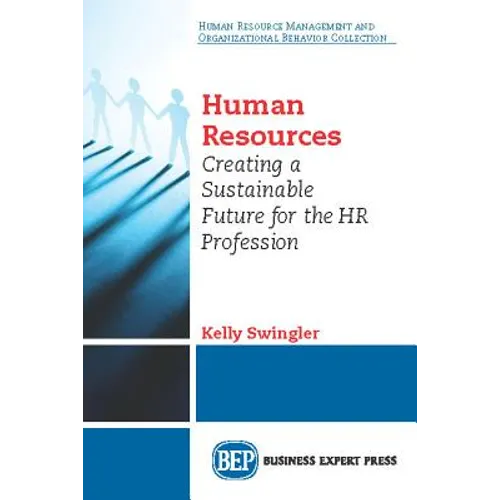 Agile Human Resources: Creating a Sustainable Future for the HR Profession