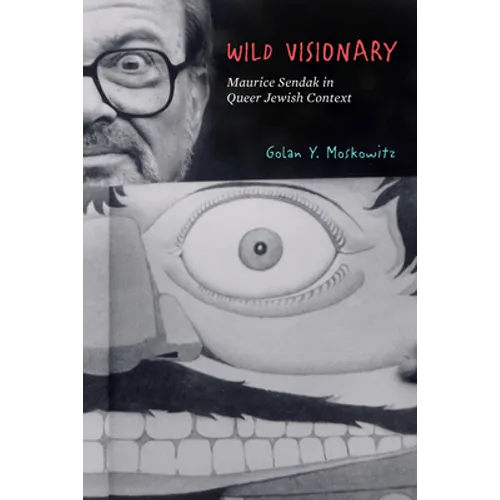 Wild Visionary: Maurice Sendak in Queer Jewish Context