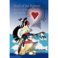 Heart of the Salmon: Spirit of the People: Ethnicity, Pollution, and Cultural Loss