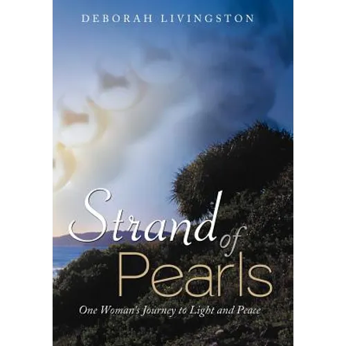 Strand of Pearls: One Woman's Journey to Light and Peace