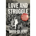 Love and Struggle: My Life in Sds, the Weather Underground, and Beyond