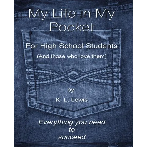 My LIfe in My Pocket for High School Students (and those who love them)