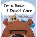 I'm a Bear. I Don't Care.