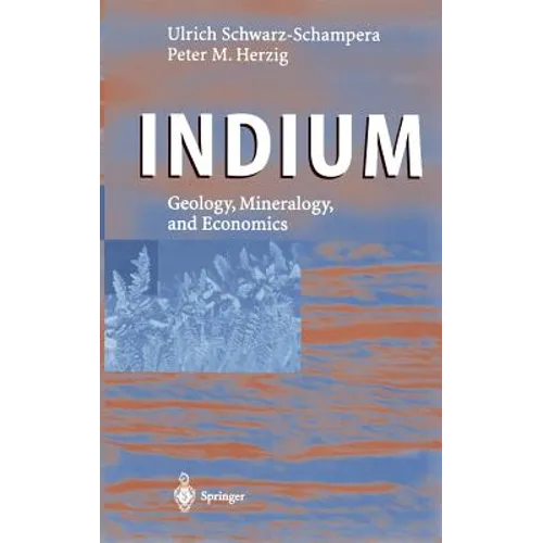 Indium: Geology, Mineralogy, and Economics