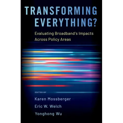 Transforming Everything?: Evaluating Broadband's Impacts Across Policy Areas