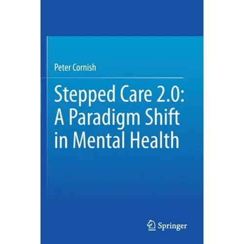 Stepped Care 2.0: A Paradigm Shift in Mental Health