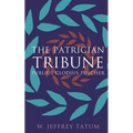 The Patrician Tribune: Publius Clodius Pulcher